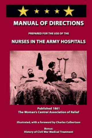 Книга Manual of Directions for Nurses in the Army Hospitals Women's Central Association of Relief