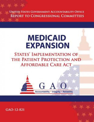 Книга Health Expansion: States' Implementation of the Patient Protection and Affortable Care Act Government Accountability Office