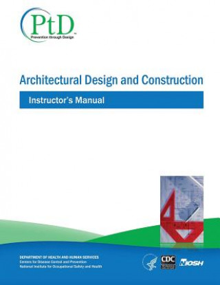 Kniha Architectural Design and Construction: Instructor's Manual Department of Health and Human Services