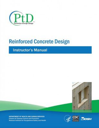 Книга Reinforced Concrete Design: Instructor's Manual Department of Health and Human Services