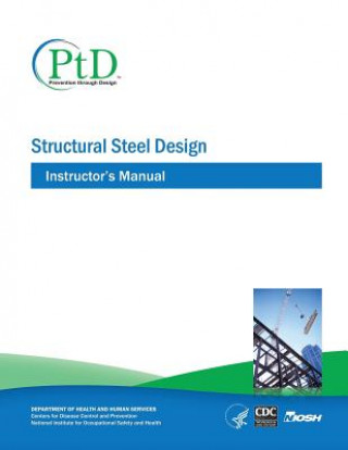 Kniha Structural Steel Design: Instructor's Manual Department of Health and Human Services