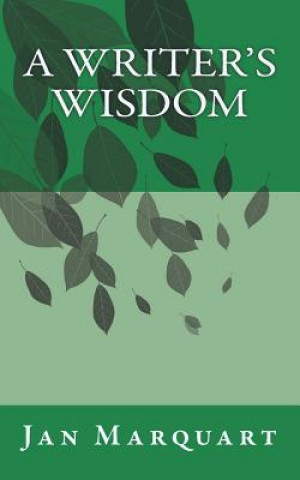 Buch A Writer's Wisdom Jan Marquart