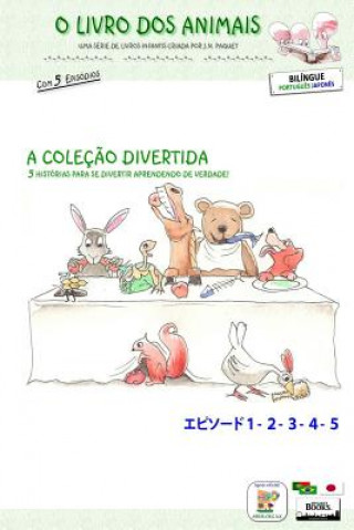 Kniha O Livro dos Animais - A Coleç?o Divertida (Bilíngue portugu?s - japon?s) J N Paquet