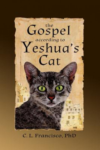 Buch The Gospel According to Yeshua's Cat C L Francisco Phd