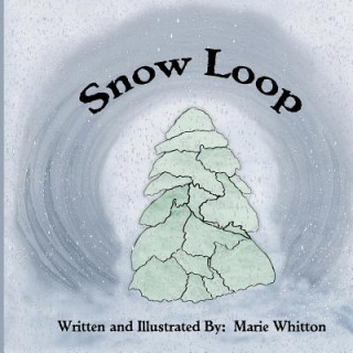 Knjiga Snow Loop Marie Whitton
