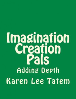 Carte Imagination Creation Pals: Adding Depth Karen Lee Tatem