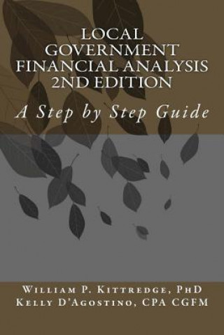 Livre Local Government Financial Condition Analysis 2nd Edition: A Step by Step Guide William P Kittredge Phd