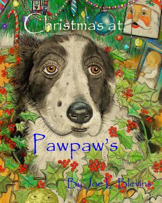 Carte Christmas at Pawpaw's: Doggie Tales Part Two Joe L Blevins
