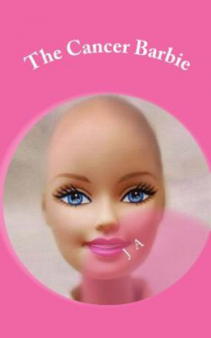 Könyv The Cancer Barbie J A