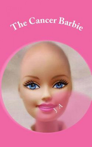 Książka The Cancer Barbie J A