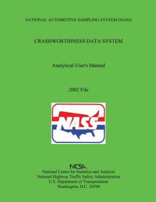 Carte National Automotive Sampling System Crashworthiness Data System Analytic User's Manual: 2002 File U S Department of Transportation