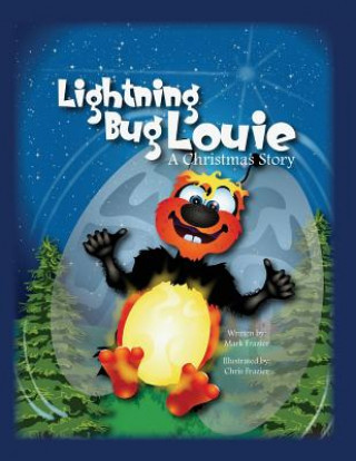 Βιβλίο Lightning Bug Louie.: A Christmas Story MR Mark F Frazier