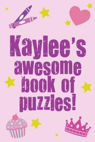 Kniha Kaylee's Awesome Book Of Puzzles! Clarity Media