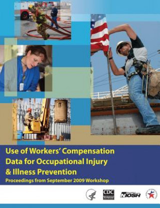 Książka Use of Workers' Compensation Data for Occupational Injury & Illness Prevention Department of Health and Human Services