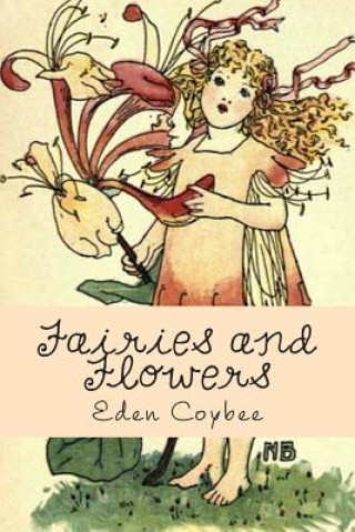 Kniha Fairies and Flowers Eden Coybee