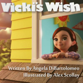 Kniha Vicki's Wish Angela M Dibartolomeo