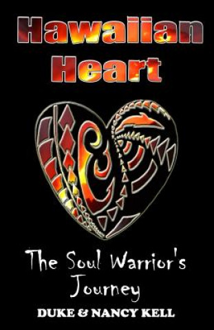 Livre Hawaiian Heart: The Soul Warrior's Journey Duke M Kell