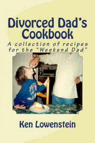 Könyv Divorced Dad's Cookbook Ken Lowenstein