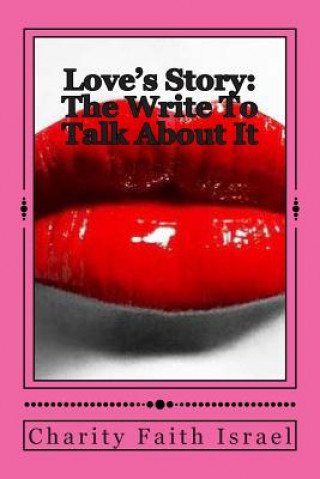 Kniha Love's Story: The Write To Talk About It Charity Israel