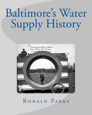 Kniha Baltimore's Water Supply History RONALD PARKS