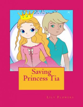 Book Saving Princess Tia Lily Flowers