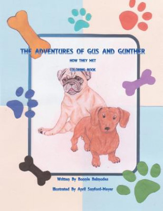 Knjiga The Adventures of Gus and Gunther How They Met Coloring book: How They Met Coloring Book Bonnie Belmudes