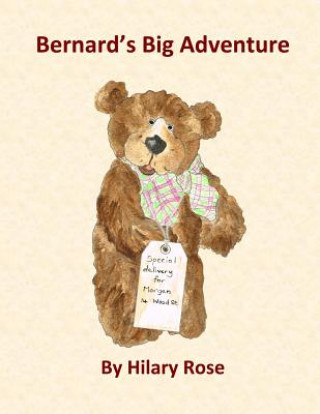 Kniha Bernard's Big Adventure Hilary Rose