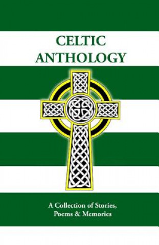 Kniha Celtic Anthology: A Collection of Short Stories, Poems & Memories Kevin McCallum