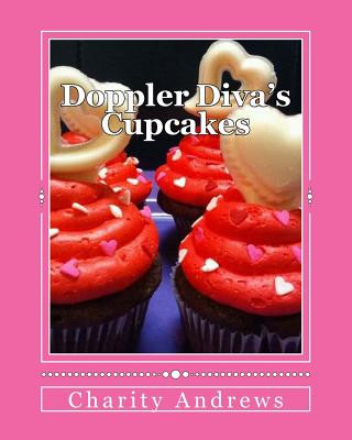Carte Doppler Diva's Cupcakes: Recipes to "Bake" Your Day Charity Andrews