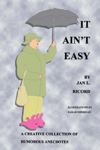 Buch It Ain't Easy MS Jan L Ricord