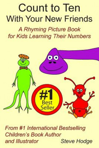 Kniha Count to Ten With Your New Friends!: A Rhyming Picture Book for Kids Learning Their Numbers Steve Hodge