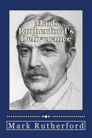 Book Mark Rutherford's Deliverance Mark Rutherford