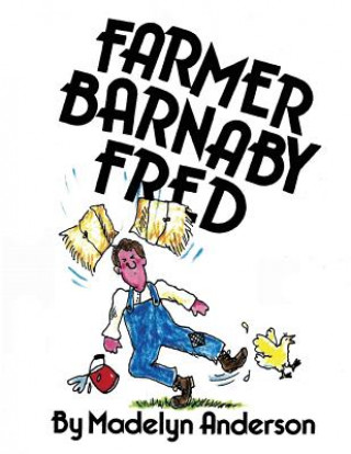 Kniha Farmer Barnaby Fred Madelyn Anderson