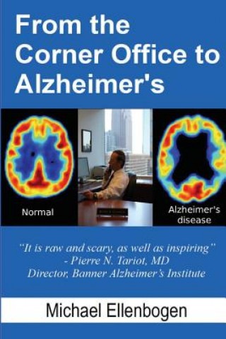 Kniha From the Corner Office to Alzheimer's Michael Ellenbogen