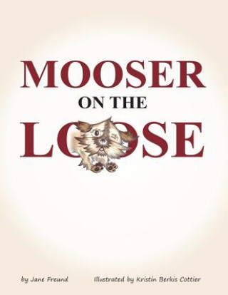 Buch Mooser on the Loose Jane Freund