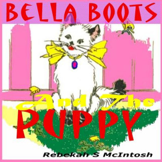 Książka Bella Boots And The Puppy: A Fun Early Readers Children's Story Book Rebekah S McIntosh