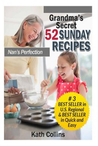 Carte Grandma's Secret 52 Sunday Recipes: Nans Perfection Kath Collins