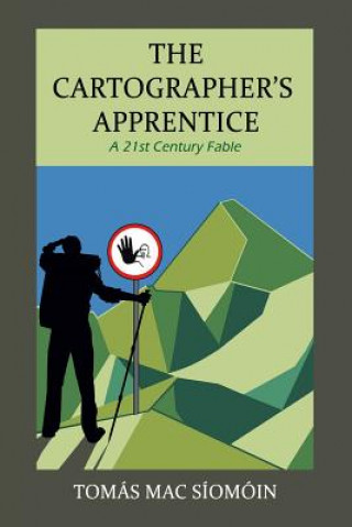 Kniha The Cartographer's Apprentice: A 21st Century Fable Tomas MAC Siomoin