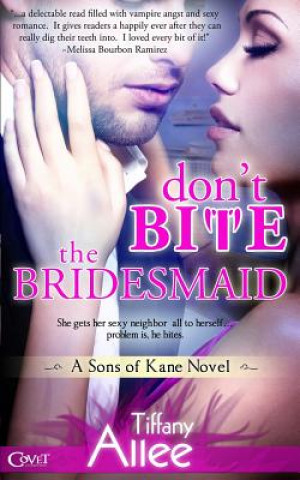 Knjiga Don't Bite the Bridesmaid Tiffany Allee