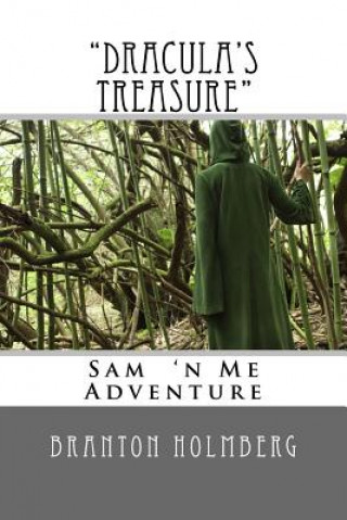 Carte #13 "Dracula's Treasure": Sam 'n Me(TM) adventure books Dr Branton K Holmberg