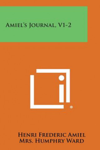 Kniha Amiel's Journal, V1-2 Henri Frederic Amiel