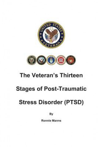 Könyv The Veteran's Thirteen Stages of Post-Traumatic Stress Disorder (PTSD) Ronnie Manns