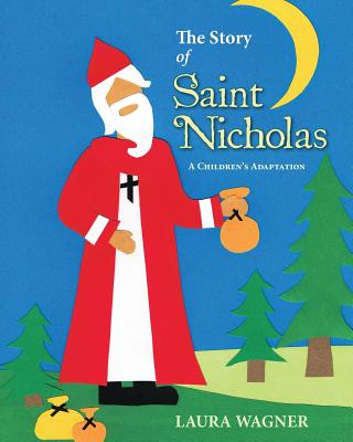Kniha The Story of Saint Nicholas: A Children's Adaptation Laura Wagner