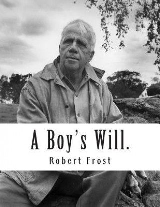 Knjiga A Boy's Will. Robert Frost