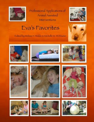 Kniha Professional Applications of Animal Assisted Interventions: Eva's Favorites Melissa y Winkle Otr/L