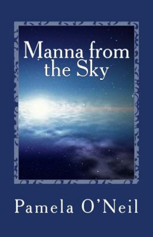 Carte Manna from the Sky: A Reawakening Mrs Pamela O'Neil