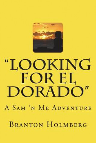 Könyv #17 "Lookin fer El Dorado": Sam 'n Me (TM) adventure books Evelyn Anderson