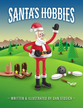Kniha Santa's Hobbies Dan Stosich
