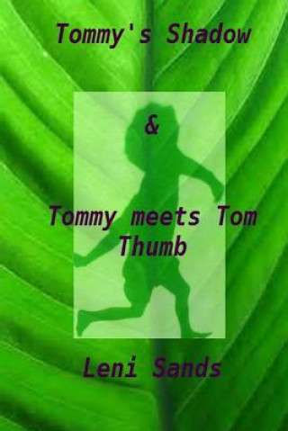 Book 'Tommy's Shadow' & 'Tommy Meets Tom Thumb' Leni Sands