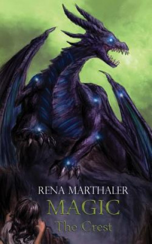 Knjiga Magic: The Crest Rena Marthaler